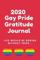 2020 Gay Pride RED Gratitude Journal: 6x9 2020 LGBT Pride Gratitude Journal Organizer, Diary or Notebook (Cute Gift For Gay Guys) 1660719674 Book Cover