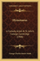 Hymen�us: A Comedy Acted at St. John's College, Cambridge 1436878993 Book Cover