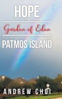 Hope From the Garden of Eden to The End of the Patmos Island, 에덴동산에서 부터 ... 메세지 1641339039 Book Cover
