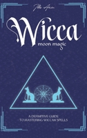 wicca moon magic 1801097410 Book Cover