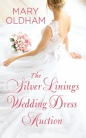 The Silver Linings Wedding Dress Auction 1737783916 Book Cover