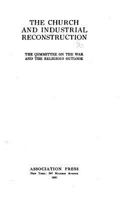 The Church and Industrial Reconstruction 1533055297 Book Cover
