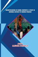 Mainstreaming of School Dropouts: A Study in Kurnool District of Andhra Pradesh 1541027043 Book Cover
