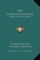 The Four Evangelists: Arabic and Latin 1014701120 Book Cover