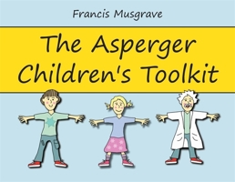 The Asperger Children's Toolkit 184905293X Book Cover