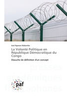 La Volonté Politique en République Démocratique du Congo: Ebauche de définition d'un concept 384163494X Book Cover