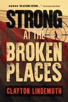 Strong at the Broken Places 1976836980 Book Cover