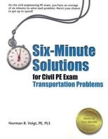 Six-Minute Solutions for Civil Pe Exam: Transportation Problems 1591260116 Book Cover