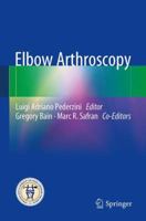 Elbow Arthroscopy 3642381022 Book Cover