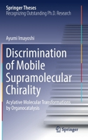 Discrimination of Mobile Supramolecular Chirality: Acylative Molecular Transformations by Organocatalysis 9811674302 Book Cover