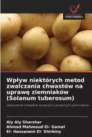 Wplyw niektórych metod zwalczania chwastów na uprawe ziemniaków (Solanum tuberosum) (Polish Edition) 6209332684 Book Cover