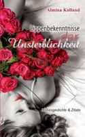 Lippenbekenntnisse der Unsterblichkeit 3746934540 Book Cover
