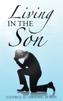 Living in the Son 1489707697 Book Cover