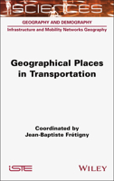 Geographical Places in Transportation (ISTE Invoiced) 1789451744 Book Cover