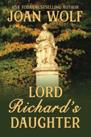 Lord Richard's Daughter 0451143477 Book Cover