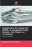 Suspensão do Congo da AGOA. A perspetiva dos jornais Le Phare e L'Avenir (Portuguese Edition) 6630215788 Book Cover