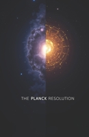 The Planck Resolution B0FNLDKM27 Book Cover