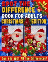 Spot the Difference Book for Adults: Christmas Edition - Fun Christmas Picture Puzzles - Can You Spot all the Festive Differences? 1729405193 Book Cover