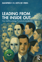 Leading from the Inside Out: How Self-Knowledge Transforms Leadership 1041278438 Book Cover