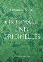 Originale und Originelles: Reise ins Innere 3756260496 Book Cover