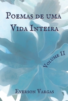Poemas de uma Vida Inteira - Volume II (Portuguese Edition) B0GPWF2C48 Book Cover