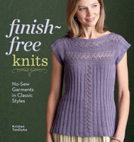 Finish-Free Knits: No-Sew Garments in Classic Styles 1596684887 Book Cover