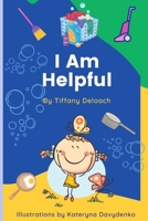 I Am Helpful B0BLFR3N7Z Book Cover
