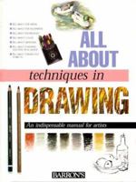 All About Techniques in Drawing (All About Techniques Art Series) 0764151630 Book Cover