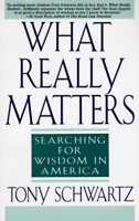 What Really Matters: Searching for Wisdom in America 0553374923 Book Cover