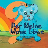 Der kleine blaue Löwe: Der Dachs ist weg 3748112289 Book Cover