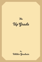The Up Grade 936251320X Book Cover