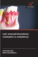 Leki wewnatrzkanalowe: niezbedne w endodoncji (Polish Edition) 6200740291 Book Cover