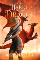 Marked by the Dragon: A Young Adult Fantasy Adventure 1958354562 Book Cover