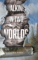 Walking in Two Worlds 1525552163 Book Cover