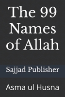 The 99 Names of Allah: Asma ul Husna B0FPB9GFCZ Book Cover