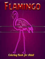 Flamingo Coloring Book for Adults: Best Adult Coloring Book with Fun, Easy, flower pattern and Relaxing Coloring Pages 1679154451 Book Cover