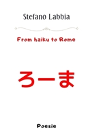 From haiku to Rome (Italian Edition) B0F6MK7WNB Book Cover