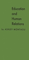 Education and Human Relations 0837166594 Book Cover