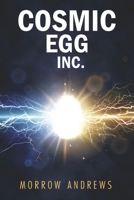 COSMIC EGG INC. B0CJ6DQ6C6 Book Cover