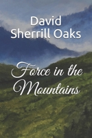 Force in the Mountains 169515813X Book Cover