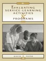 Evaluating Service-Learning Activities and Programs 0810837471 Book Cover