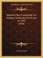 Memoria que comprende los trabajos verificados en el año de 1855 1160747873 Book Cover