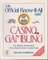 Casino Gambling: Your Absolute, Quintessential, All You Wanted to Know, Complete Guide 0883910136 Book Cover