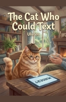 The Cat Who Could Text B0G64KTK65 Book Cover