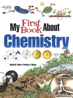 My First Book About Chemistry 0486837580 Book Cover