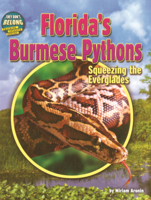 Florida's Burmese Pythons: Squeezing the Everglades B0GMZ6Q1R6 Book Cover