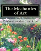 The Mechanics of Art: Producing, presenting and selling art like a professional 146097056X Book Cover