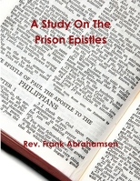 A Study On The Prison Epistles 1105644030 Book Cover