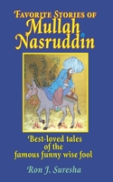 Favorite Stories of Mullah Nasruddin: Best-loved tales of the famous funny wise fool B0851MXYNR Book Cover