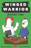 Winged Warrior: Missing Ring B09TYX4K79 Book Cover